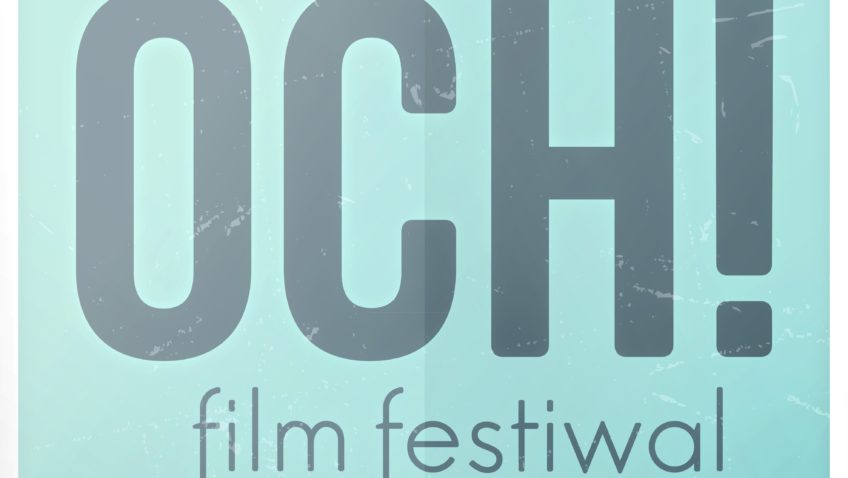 OCH! Film Festiwal 2016 – program
