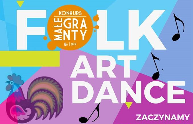 FOLK-ART-DANCE –  MAŁE GRANTY 2019 15 IV – 24 VI