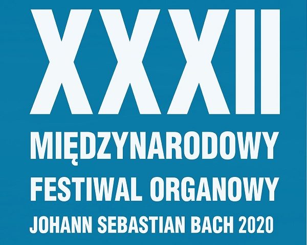 Koncert inauguracyjny XXXII Międzynarodowego Festiwalu Organowego J.S. Bach 14 VII