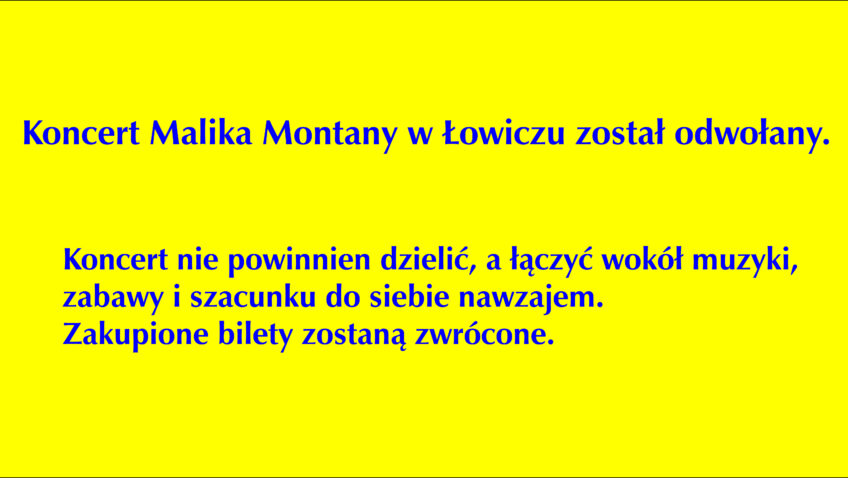 Koncert Malika Montany w Łowiczu został odwołany.